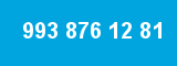 993 876 12 81